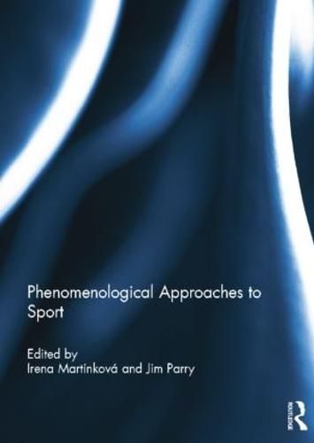 Cover image for Phenomenological Approaches to Sport