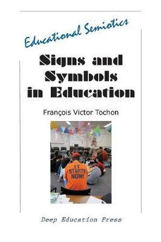 Cover image for Signs and Symbols in Education: Educational Semiotics