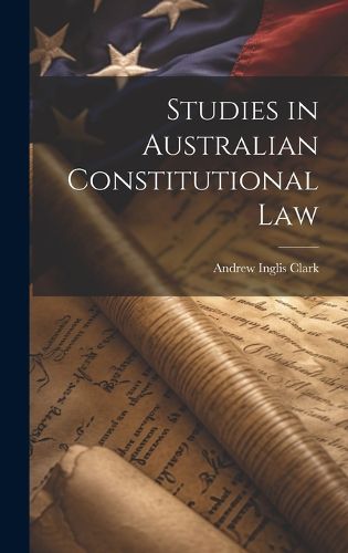 Cover image for Studies in Australian Constitutional Law