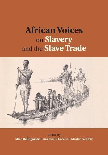 African Voices on Slavery and the Slave Trade: Volume 2, Essays on Sources and Methods