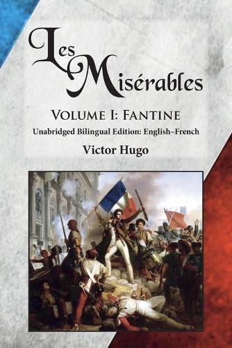 Cover image for Les Miserables, Volume I: Fantine: Unabridged Bilingual Edition: English-French