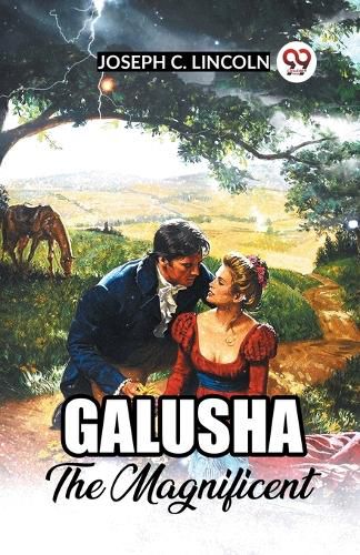 Galusha The Magnificent