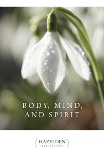 Body, Mind And Spirit
