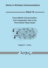 Cover image for Future Mobile Communication: from Cooperative Cells to the Post-Cellular Relay Carpet