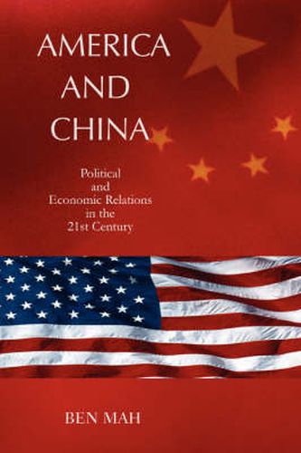 Cover image for America and China: Political and Economic Relations in the 21st Century