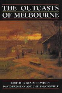 Cover image for The Outcasts of Melbourne: Essays in Social History