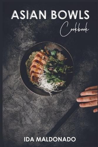 Cover image for Asian Bowls Cookbook