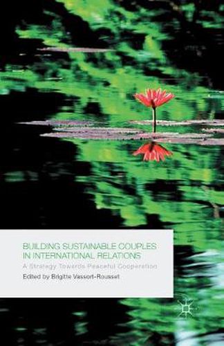 Building Sustainable Couples in International Relations: A Strategy Towards Peaceful Cooperation