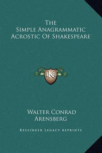 Cover image for The Simple Anagrammatic Acrostic of Shakespeare