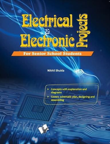 Cover image for Electrical & Electronics Projects: New Projects for Senior School Students