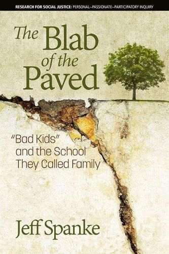 Cover image for The Blab of the Paved: Bad Kids   and the School They Called Family