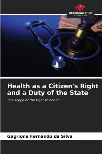 Cover image for Health as a Citizen's Right and a Duty of the State