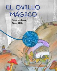 Cover image for El ovillo magico (The Magic Ball of Wool)