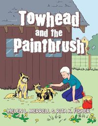 Cover image for Towhead and the Paintbrush