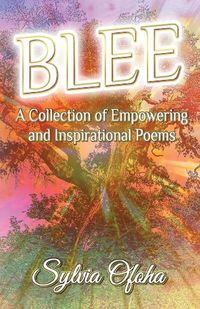 Cover image for Blee: A Collection of Poems by Sylvia Ofoha