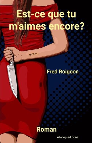 Cover image for Est-ce que tu m'aimes encore?