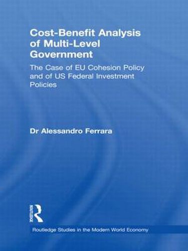 Cover image for Cost-Benefit Analysis of Multi-Level Government: The Case of EU Cohesion Policy and of US Federal Investment Policies