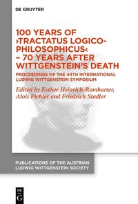 Cover image for 100 Years of >Tractatus Logico-Philosophicus< - 70 Years after Wittgenstein's Death