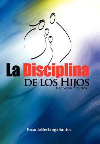 Cover image for La Disciplina de Los Hijos