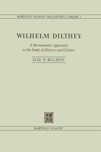 Cover image for Wilhelm Dilthey: A Hermeneutic Approach to the Study of History and Culture