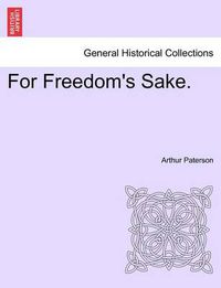 Cover image for For Freedom's Sake.