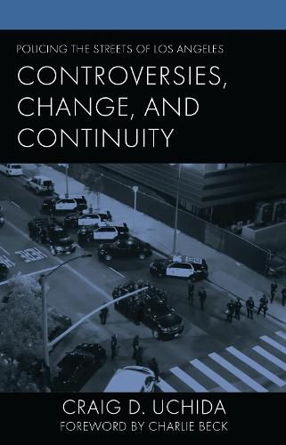 Cover image for Policing the Streets of Los Angeles