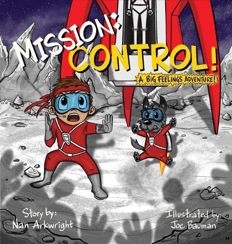 Cover image for Mission: CONTROL! A Big Feelings Adventure!