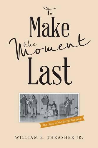 Cover image for To Make the Moment Last