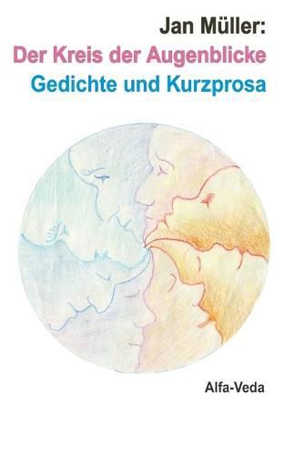 Cover image for Der Kreis der Augenblicke: Gedichte und Kurzprosa