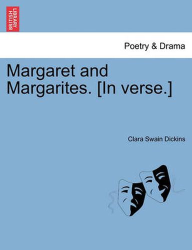 Cover image for Margaret and Margarites. [In Verse.]