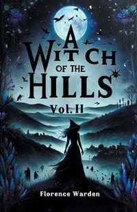 Cover image for A Witch Of The Hills Vol. II