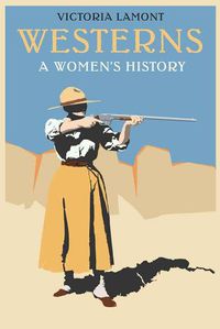 Cover image for Westerns: A Women's History