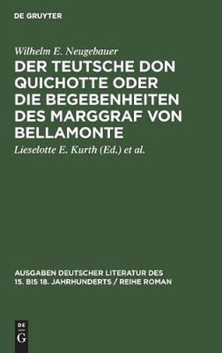 Cover image for Der Teutsche Don Quichotte oder Die Begebenheiten des Marggraf von Bellamonte