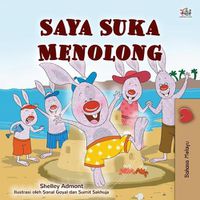 Cover image for I Love to Help (Malay Children's Book)