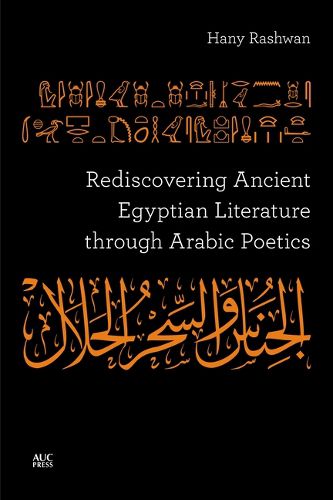 Cover image for Rediscovering Ancient Egyptian Literature Through Arabic Poetics
