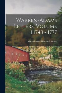 Cover image for Warren-Adams Letters, Volume 1,1743 - 1777