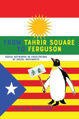 Cover image for From Tahrir Square to Ferguson: Social Networks as Facilitators of Social Movements