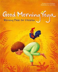 Cover image for Good Morning Yoga: Relaxing Poses for Children