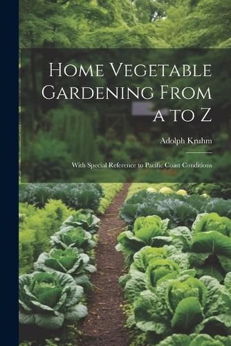 Cover image for Home Vegetable Gardening From a to Z