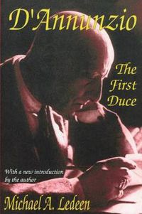 Cover image for D'Annunzio: The First Duce