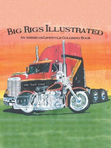 Cover image for Big Rigs Illustrated