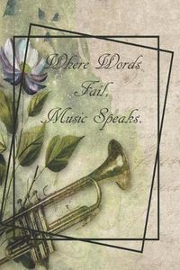 Cover image for Where Words Fail, Music Speaks.