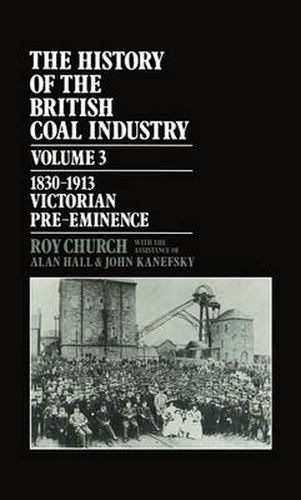 Cover image for The History of the British Coal Industry