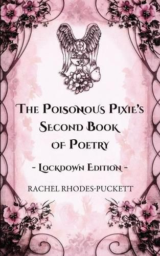 Cover image for The Poisonous Pixie's Second Book of Poetry - Lockdown Edition
