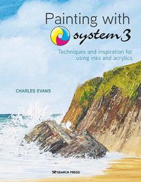 Cover image for Painting with System3: Techniques and Inspiration for Using Acrylics and Inks