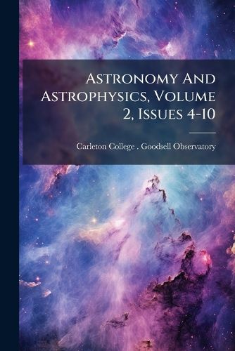 Cover image for Astronomy and Astrophysics, Volume 2, Issues 4-10
