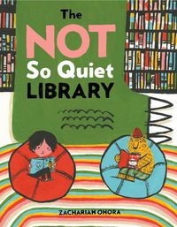 Cover image for The Not So Quiet Library
