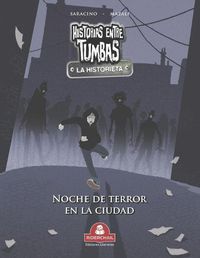 Cover image for HISTORIAS ENTRE TUMBAS la historieta: noche de terror en la ciudad