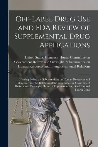 Cover image for Off-label Drug use and FDA Review of Supplemental Drug Applications