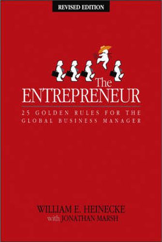 Cover image for The Entrepreneur: Twenty-five Golden Rules for the Global Business Manager